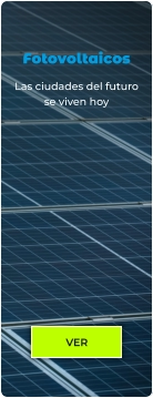 VER Las ciudades del futuro se viven hoy  Fotovoltaicos