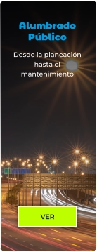 VER Desde la planeación hasta el mantenimiento Alumbrado Público